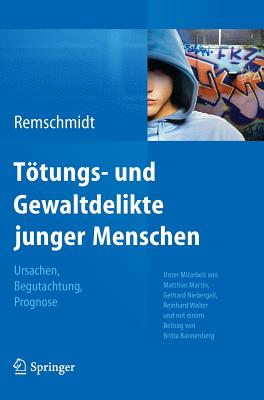 Tötungs- Und Gewaltdelikte Junger Menschen: Ursachen, Begutachtung, Prognose