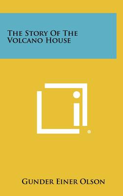 The Story of the Volcano House