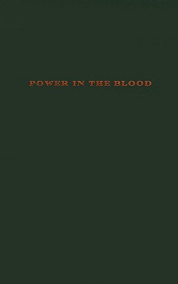 Power in the Blood: A Family Narrative