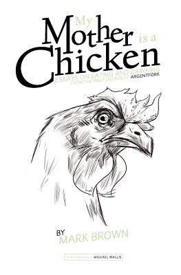 My Mother Is a Chicken