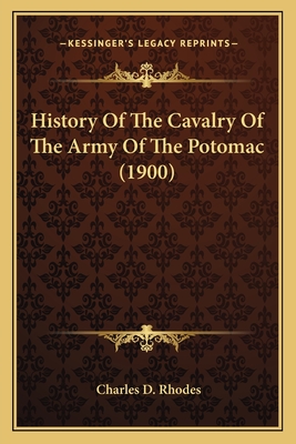 History Of The Cavalry Of The Army Of The Potomac (1900)