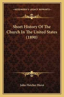 Short History Of The Church In The United States (1890)