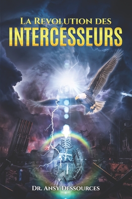 La Revolution des Intercesseurs