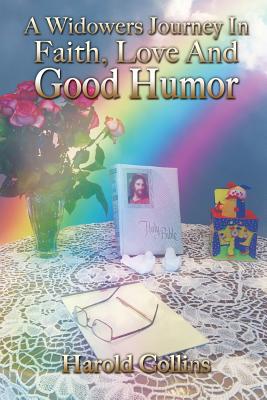 A Widower's Journey In Faith, Love And Good Humor