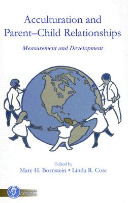 Acculturation and Parent-Child Relationships: Measurement and Development