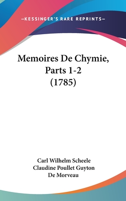 Memoires De Chymie, Parts 1-2 (1785)