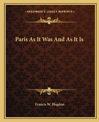 Paris As It Was And As It Is
