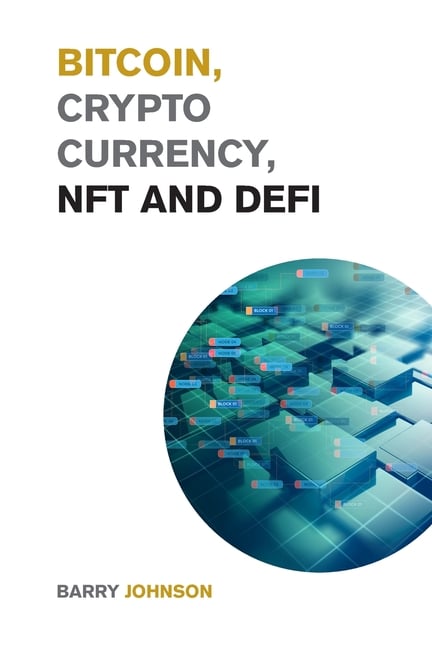 Bitcoin, Cryptocurrency, NFT and DeFi: Create Generational Wealth During the 2021 Bull Run and Learn How to Take Advantage of the Life Changing Opport