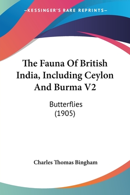 The Fauna Of British India, Including Ceylon And Burma V2: Butterflies (1905)
