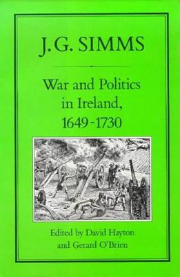 War and Politics in Ireland, 1649-173