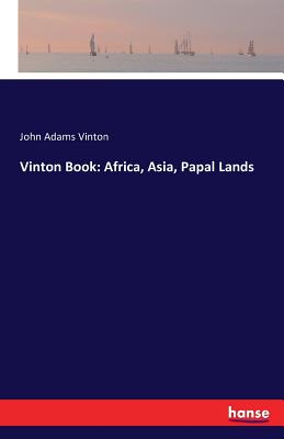 Vinton Book: Africa, Asia, Papal Lands