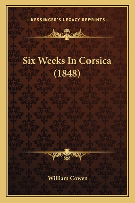 Six Weeks In Corsica (1848)