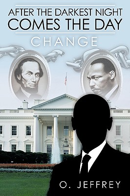 After the Darkest Night Comes the Day: Change