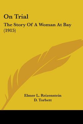 On Trial: The Story Of A Woman At Bay (1915)