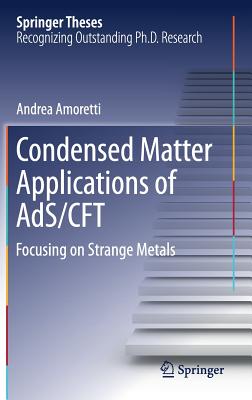 Condensed Matter Applications of Ads/Cft: Focusing on Strange Metals