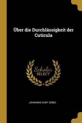 Über die Durchlässigkeit der Cuticula