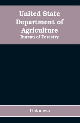 United State Department of Agriculture: Bureau of Forestry