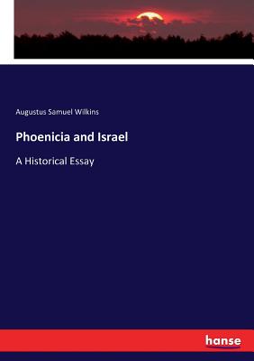 Phoenicia and Israel: A Historical Essay
