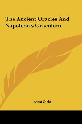 The Ancient Oracles And Napoleon's Oraculum