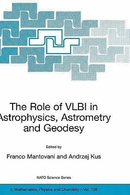 The Role of Vlbi in Astrophysics, Astrometry and Geodesy