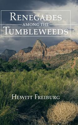 Renegades Among the Tumbleweeds