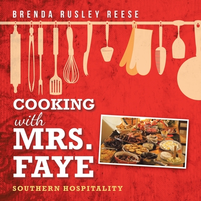 Cooking with Mrs. Faye: Southern Hospitality: Southern Hospitality