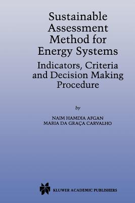 Sustainable Assessment Method for Energy Systems: Indicators, Criteria and Decision Making Procedure