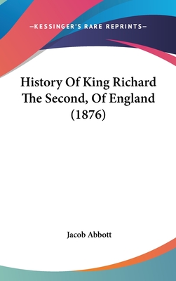 History Of King Richard The Second, Of England (1876)
