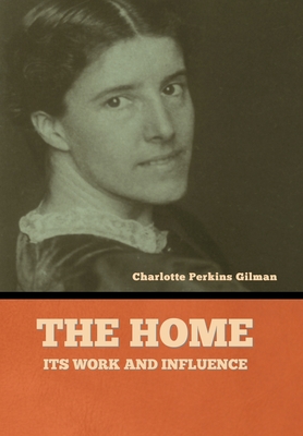 The home: its work and influence