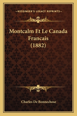 Montcalm Et Le Canada Francais (1882)