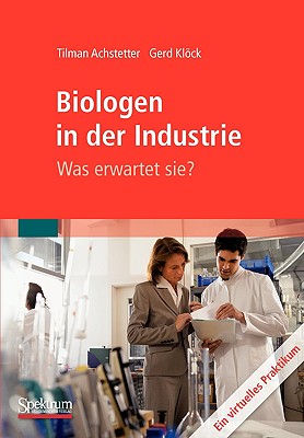 Biologen in Der Industrie: Was Erwartet Sie?: Ein Virtuelles Praktikum