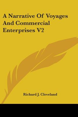 A Narrative Of Voyages And Commercial Enterprises V2