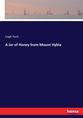 A Jar of Honey from Mount Hybla