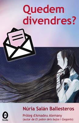 Quedem divendres?