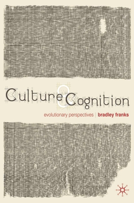 Culture and Cognition: Evolutionary Perspectives