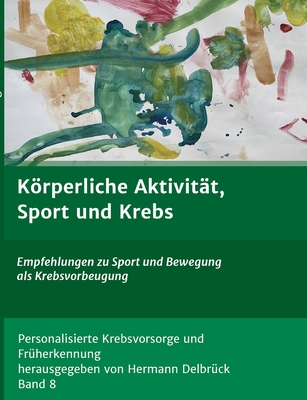 Körperliche Aktivität und Krebs: Empfehlungen zu Sport und Bewegung als Krebsvorbeugung