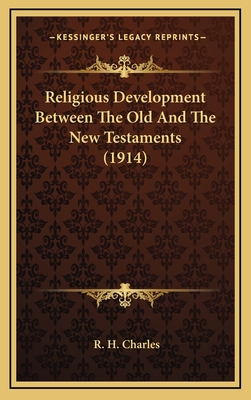 Religious Development Between The Old And The New Testaments (1914)