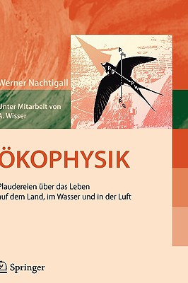 Ökophysik: Plaudereien Über Das Leben Auf Dem Land, Im Wasser Und in Der Luft