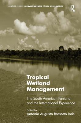Tropical Wetland Management: The South-American Pantanal and the International Experience