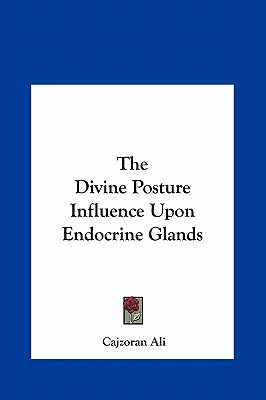 The Divine Posture Influence Upon Endocrine Glands