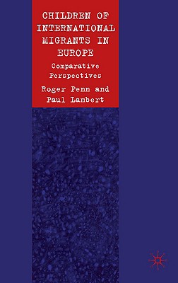 Children of International Migrants in Europe: Comparative Perspectives