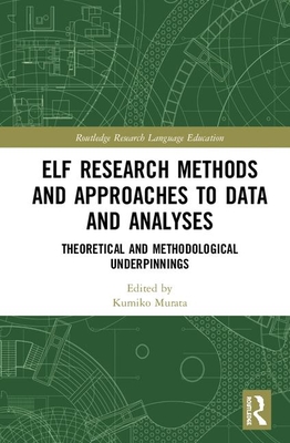 Elf Research Methods and Approaches to Data and Analyses: Theoretical and Methodological Underpinnings