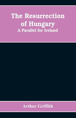 The resurrection of Hungary: A parallel for Ireland