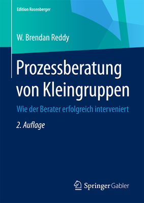 Prozessberatung Von Kleingruppen: Wie Der Berater Erfolgreich Interveniert