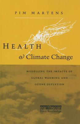 Health and Climate Change: Modelling the impacts of global warming and ozone depletion