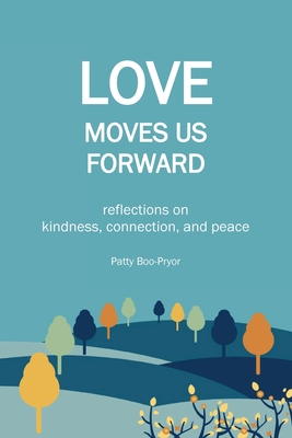 Love Moves Us Forward