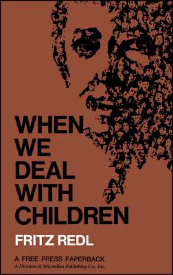 When We Deal with Children: Selected Writings
