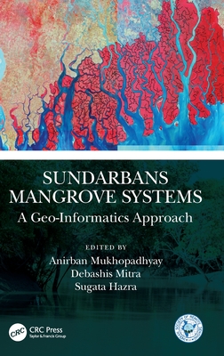 Sundarbans Mangrove Systems: A Geo-Informatics Approach