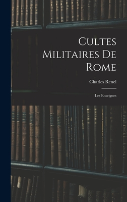 Cultes Militaires De Rome: Les Enseignes