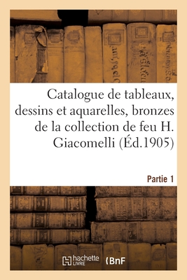 Catalogue de Tableaux, Dessins Et Aquarelles, Bronzes de Barye, Mêne Et Cain, Meubles